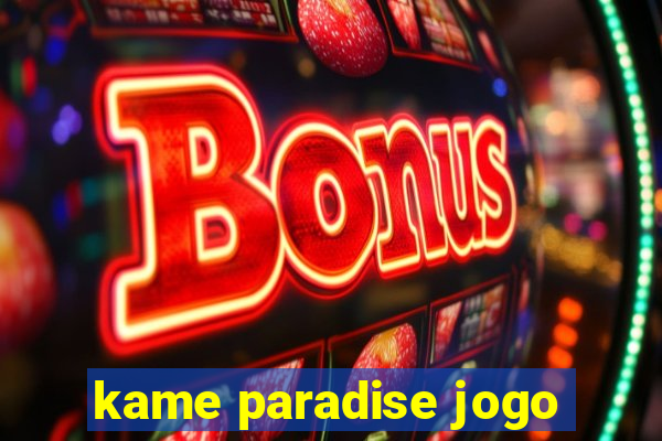 kame paradise jogo